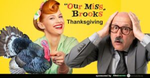 Our Miss Brooks Thanksgiving FB with sponsors 1320x691 1