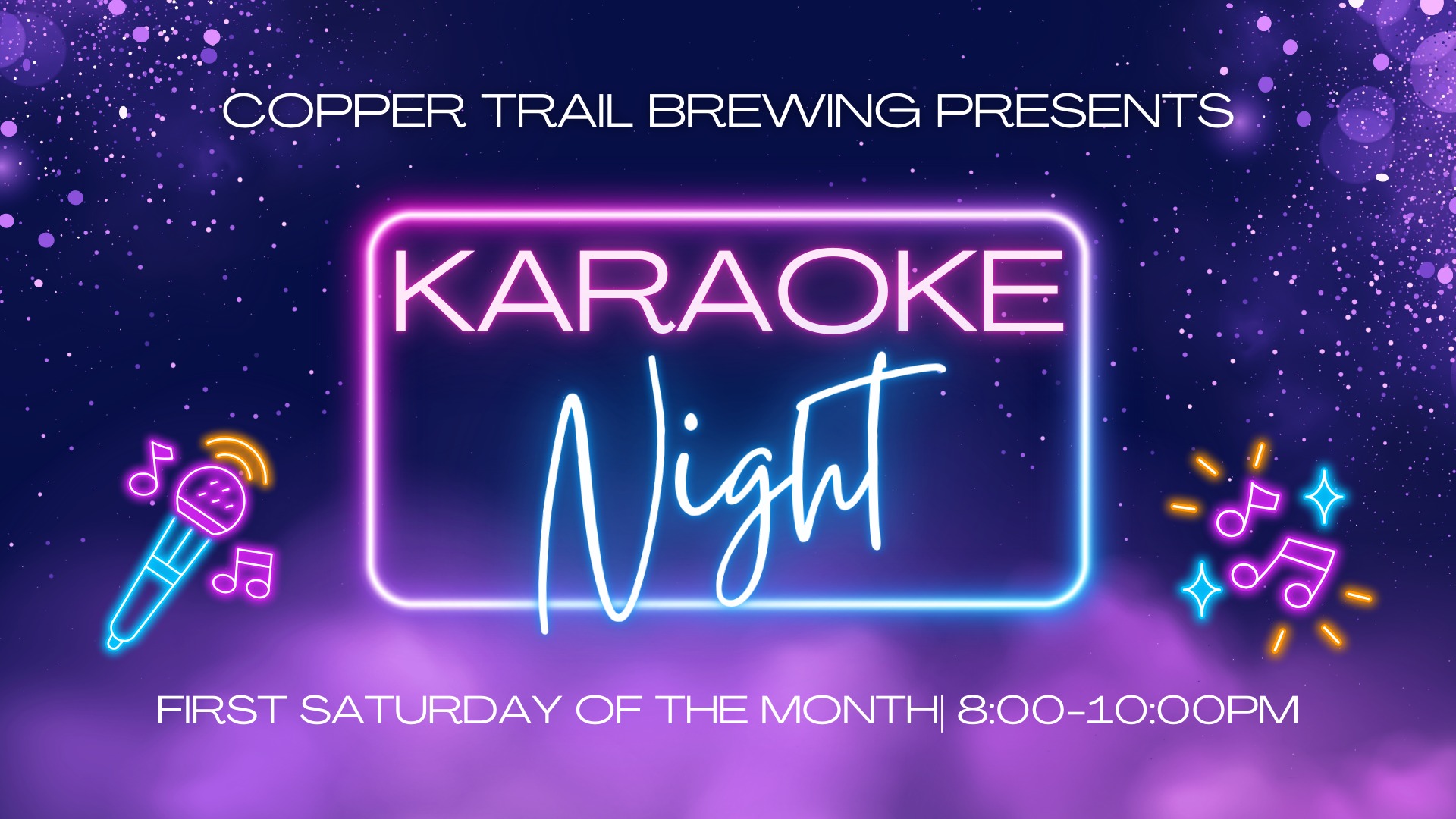 Neon-themed flyer for Copper Trail Brewing’s Karaoke Night. Join us the first Saturday of each month, 8:00–10:00 PM. Vibrant neon microphone and music note icons shine on a purple, starry background.