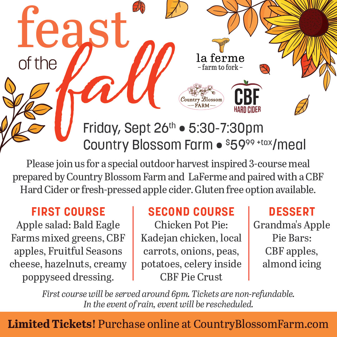 Event flyer for "Feast of The Fall" Dinner Event at Country Blossom Farm on Friday, Sept 26, 5:30-7:30pm. Enjoy a delicious 3 Course Dinner with farm-to-table dishes and hard cider. Includes ticket price and reservation info.
