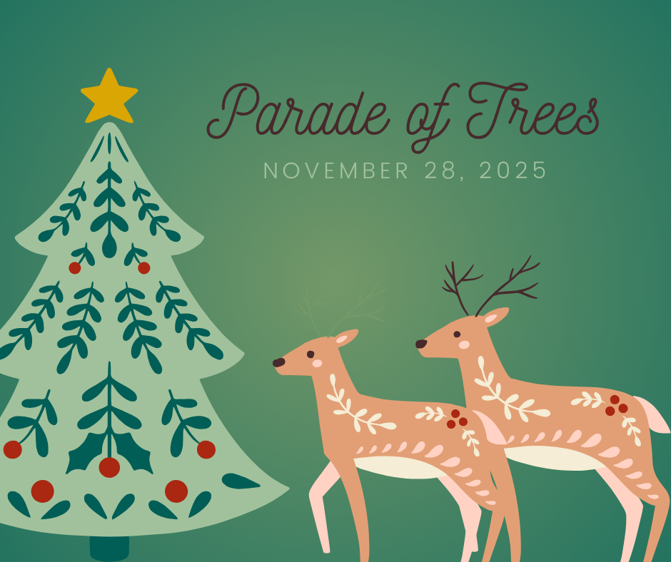 Illustration of a decorated Christmas tree topped with a star and two reindeer beside it. The text "Parade of Trees, November 28, 2025" appears on a festive green background, celebrating the annual Parade of Trees event.