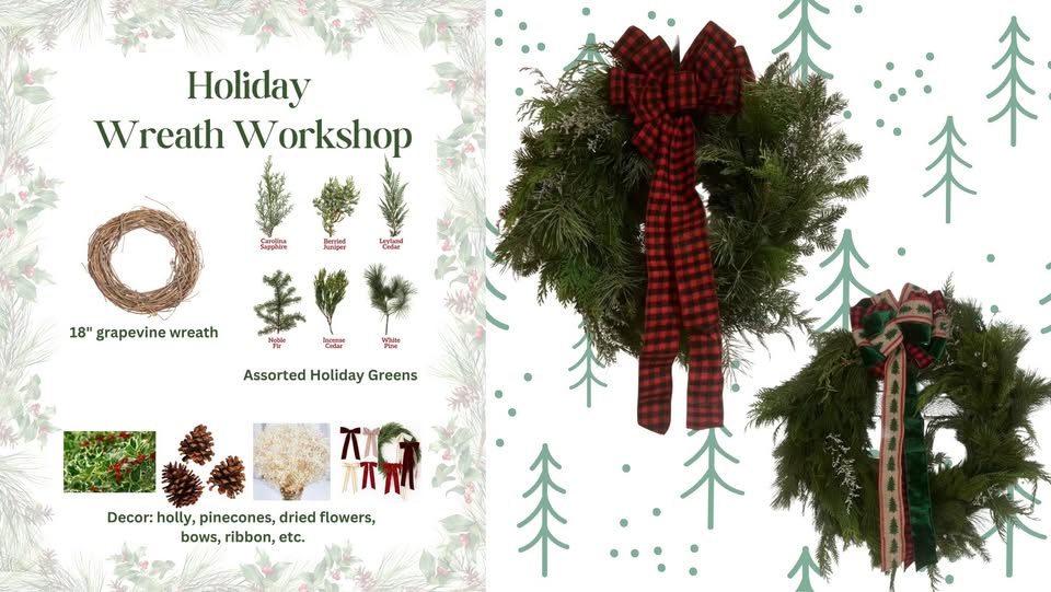 Holiday Wreath Workshop flyer featuring supplies: grapevine wreath, assorted holiday greens, decor like holly and pinecones, plus two finished wreaths with red plaid bows set against a background of green trees.