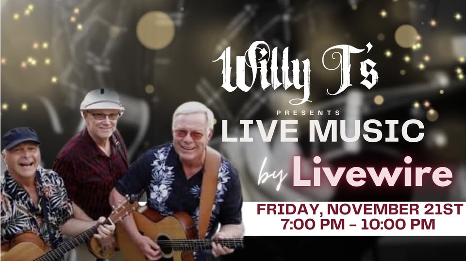 Three smiling men with guitars, wearing hats and sunglasses, promote a Live Music event by LIVEWIRE at Willy T's. Event details: Friday, November 21st, 7:00 PM – 10:00 PM. Festive, blurred lights glow in the background.