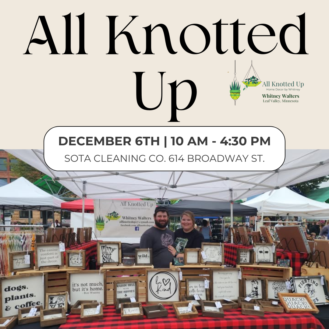 Two people stand behind the All Knotted Up craft booth, displaying framed signs with quotes at an outdoor Pop Up Event. Banner reads “All Knotted Up.” Event details: Dec 6, 10AM–4:30PM, SOTA Cleaning Co., 614 Broadway St.