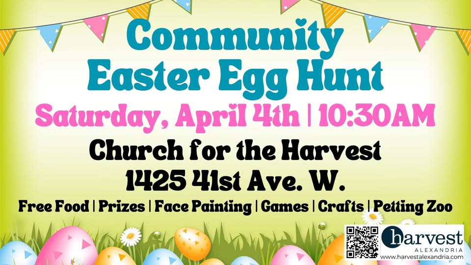 Colorful flyer invites you to our Community Easter Egg Hunt on Saturday, April 4th at 10:30 AM at Church for the Harvest, 1425 41st Ave. W., featuring free food, prizes, face painting, games, crafts, and a petting zoo.