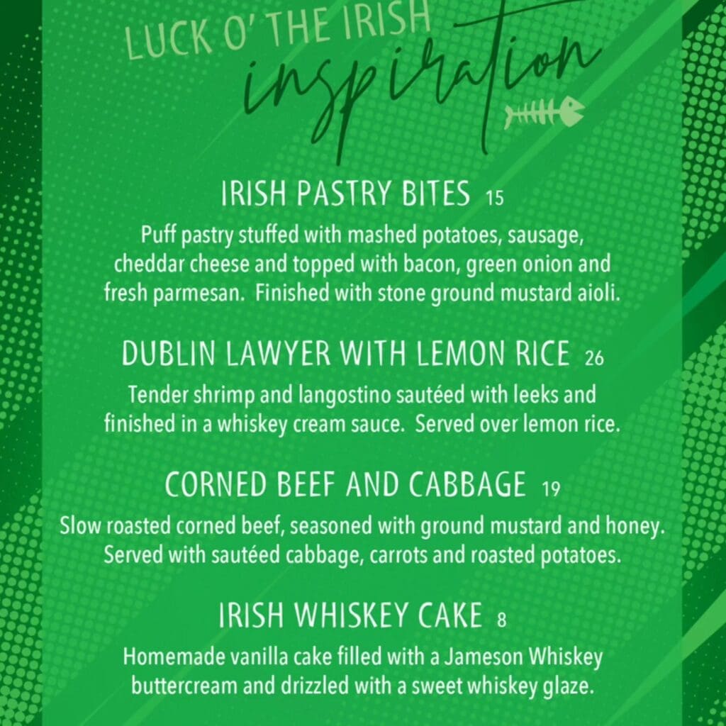 Celebrate St. Patrick’s Day weekend in Alexandria, MN with our green-themed "Luck O’ The Irish Inspiration" menu, featuring Irish Pastry Bites, Dublin Lawyer with Lemon Rice, Corned Beef and Cabbage, and Irish Whiskey Cake—descriptions and prices included!.